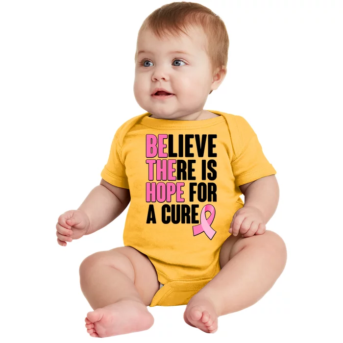 Believe There Is Hope For A Cure Be The Hope Breast Cancer Awareness Baby Bodysuit