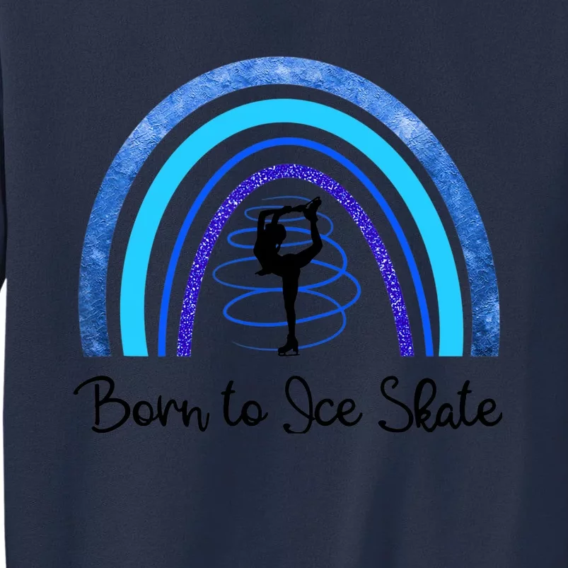 Born To Ice Skate / Figure Skater Athlete Skating Rainbow Sweatshirt