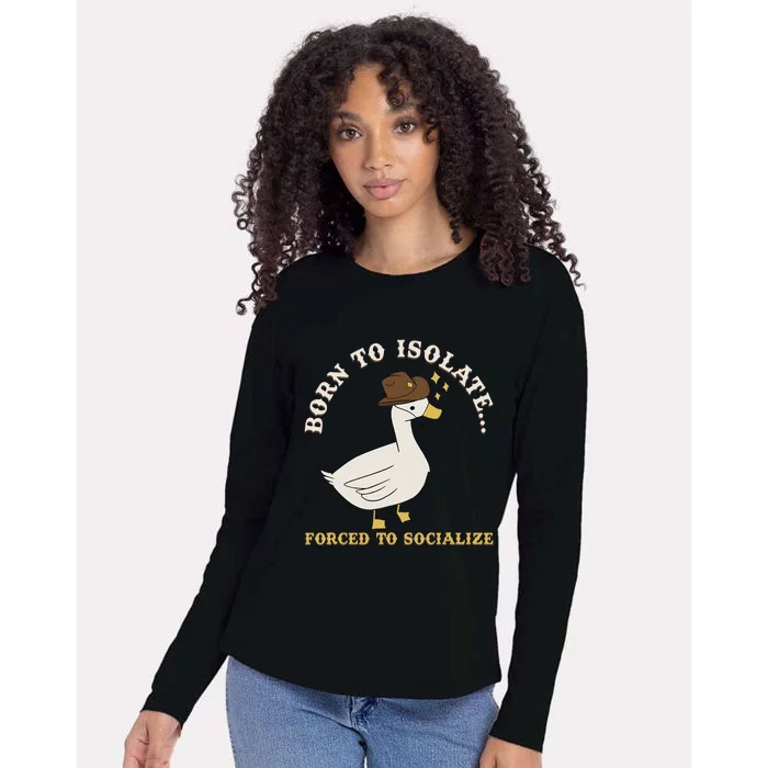 Born To Isolate Forced To Socialize Funny Womens Cotton Relaxed Long Sleeve T-Shirt