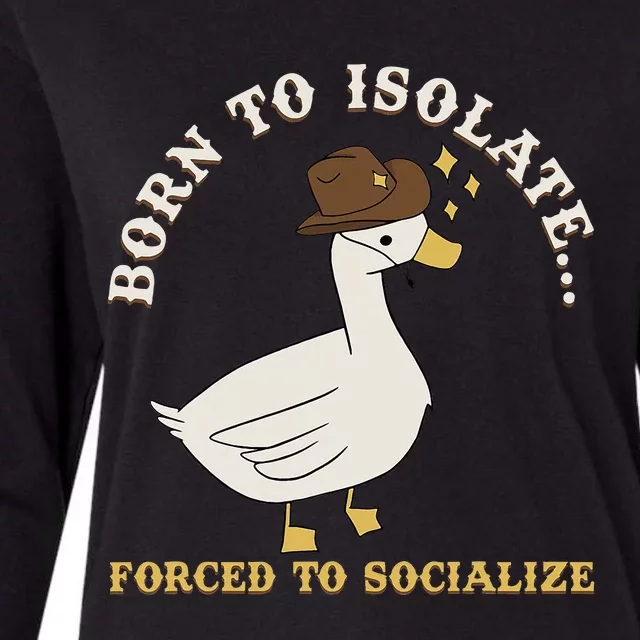 Born To Isolate Forced To Socialize Funny Womens Cotton Relaxed Long Sleeve T-Shirt