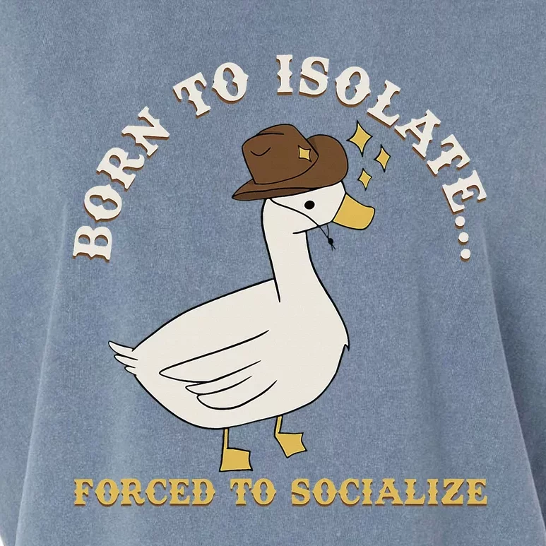 Born To Isolate Forced To Socialize Funny Garment-Dyed Women's Muscle Tee