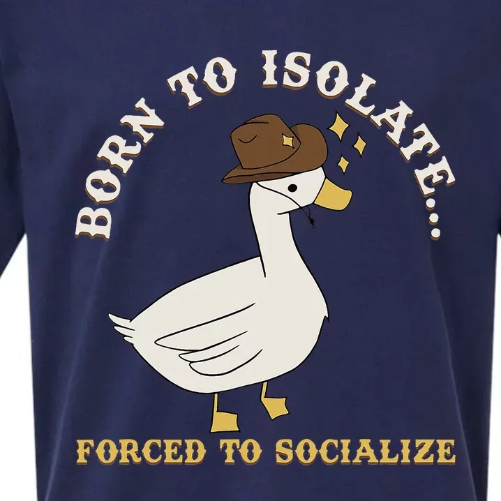 Born To Isolate Forced To Socialize Funny Sueded Cloud Jersey T-Shirt