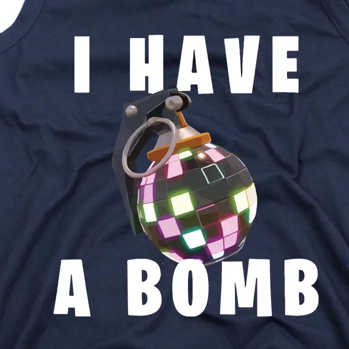 Bruh Tees I Have A Bomb Tank Top