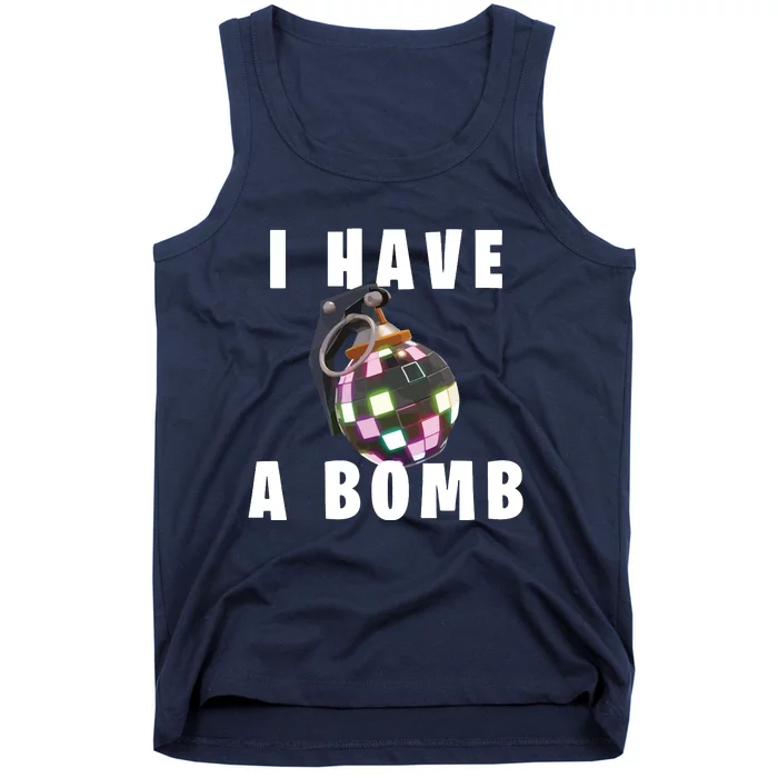 Bruh Tees I Have A Bomb Tank Top