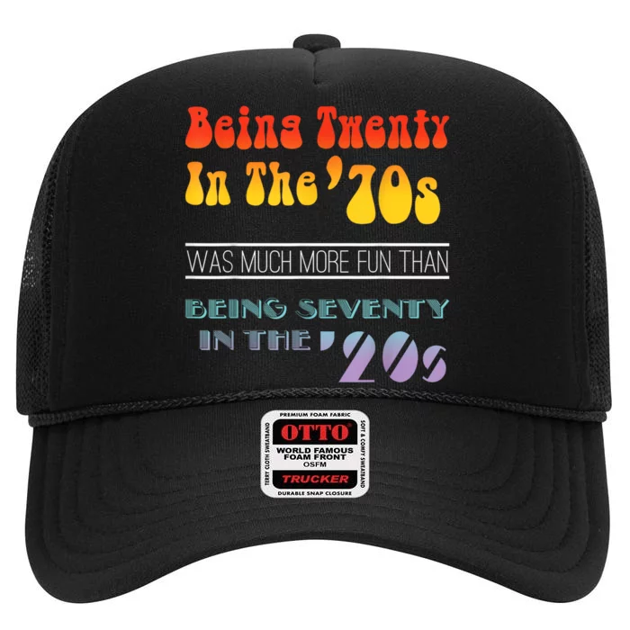 Being Twenty In The 70s Was Much More Fun Than High Crown Mesh Trucker Hat