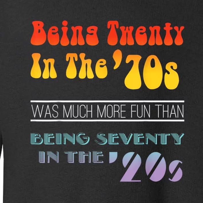 Being Twenty In The 70s Was Much More Fun Than Toddler Sweatshirt