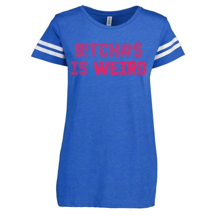 Bi Tches Is Weird Funny Tee Gift Enza Ladies Jersey Football T-Shirt