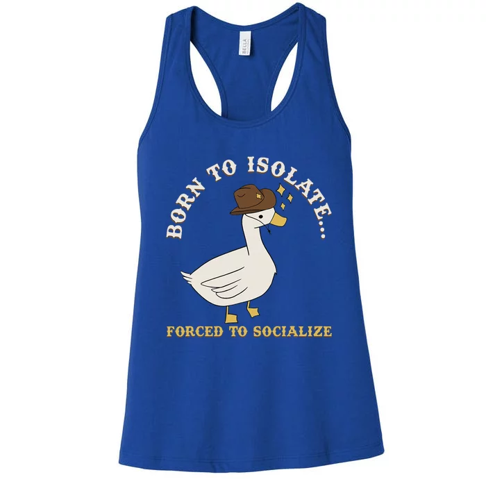 Born To Isolate Forced To Socialize Women's Racerback Tank