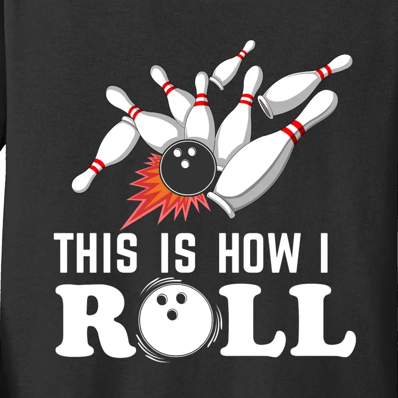 Bowling This Is How I Roll Kids Long Sleeve Shirt