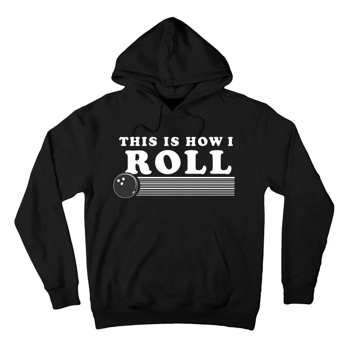 Bowling This Is How I Roll Hoodie