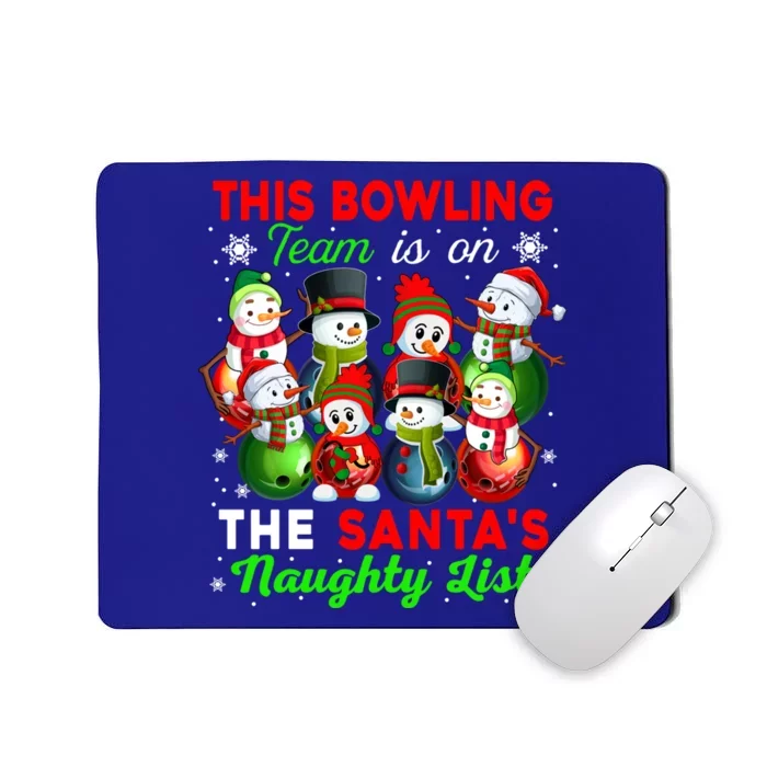 Bowling Team Is On SantaS Naughty List Xmas Group Snow Gift Mousepad