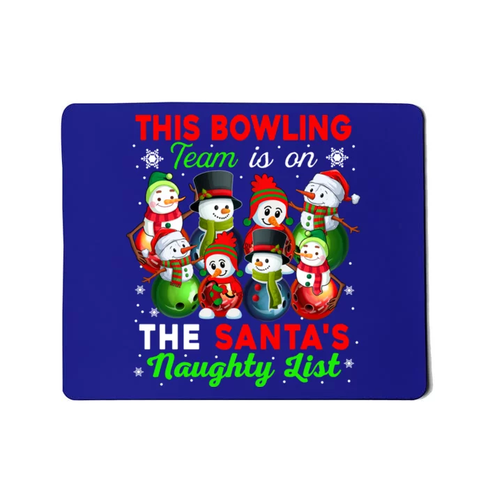 Bowling Team Is On SantaS Naughty List Xmas Group Snow Gift Mousepad