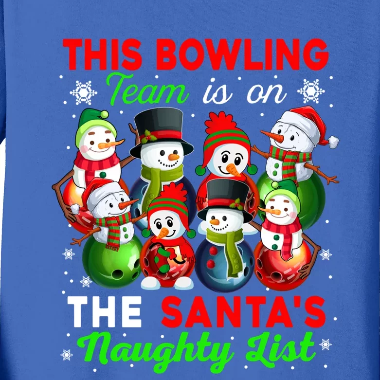 Bowling Team Is On SantaS Naughty List Xmas Group Snow Gift Kids Long Sleeve Shirt