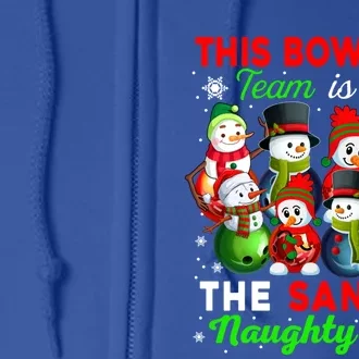 Bowling Team Is On SantaS Naughty List Xmas Group Snow Gift Full Zip Hoodie