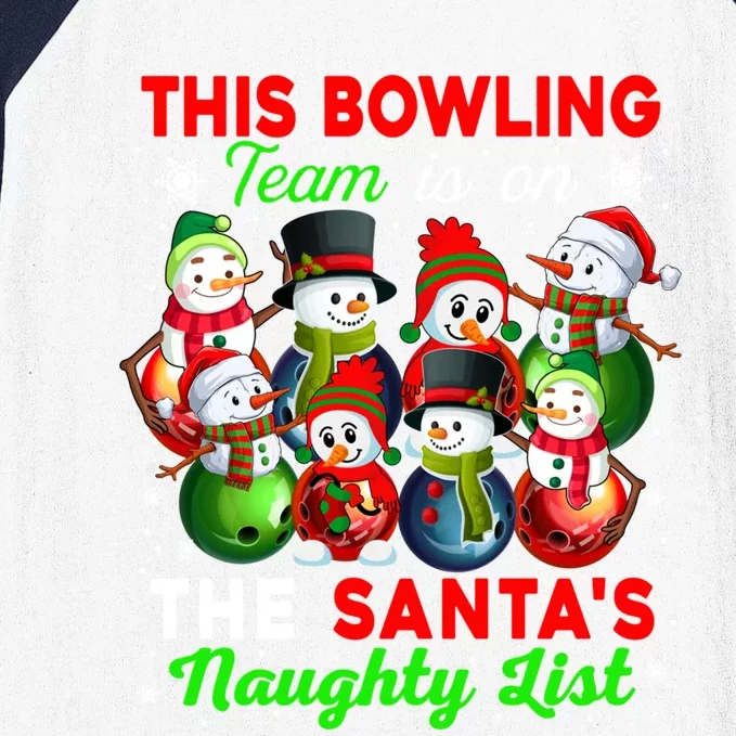 Bowling Team Is On SantaS Naughty List Xmas Group Snow Gift Baseball Sleeve Shirt