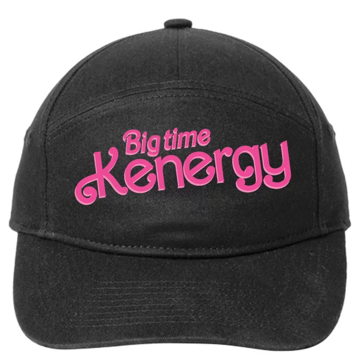 Big Time Kenergy I Am Kenough Funny 7-Panel Snapback Hat