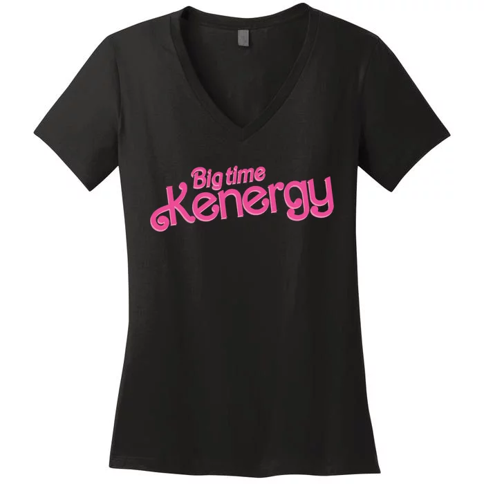 Big Time Kenergy I Am Kenough Funny Women's V-Neck T-Shirt