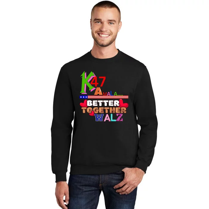 Better Together Kamala Walz Presidential Political Statement Sweatshirt