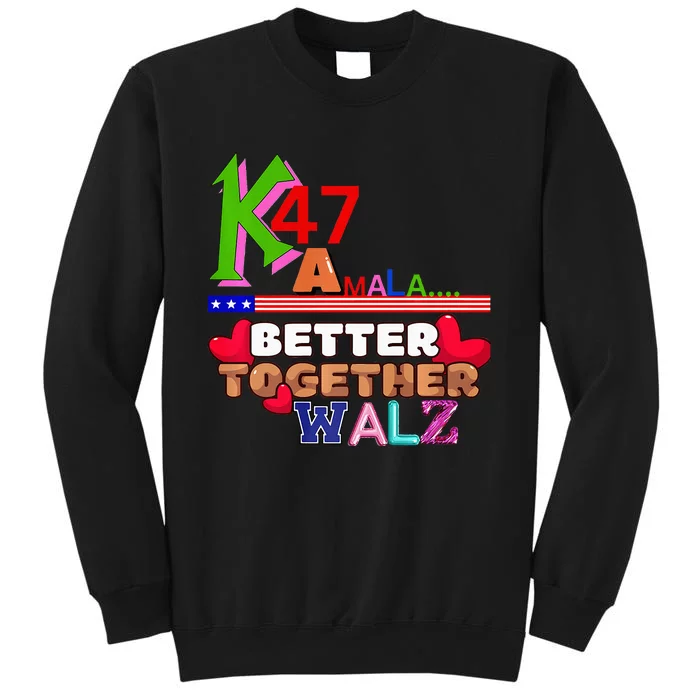 Better Together Kamala Walz Presidential Political Statement Sweatshirt