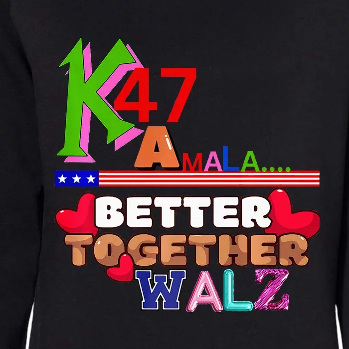 Better Together Kamala Walz Presidential Political Statement Womens California Wash Sweatshirt