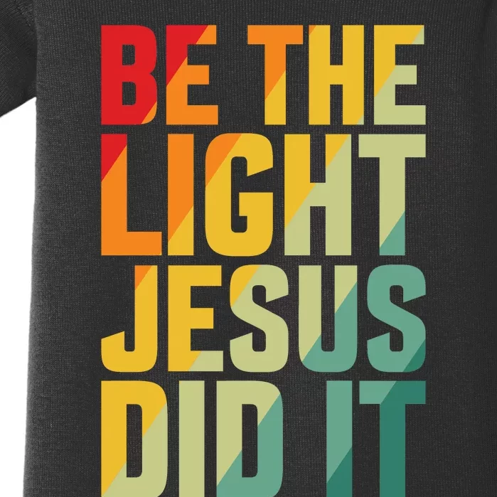 Be The Light Inspired By Jesus Baby Bodysuit