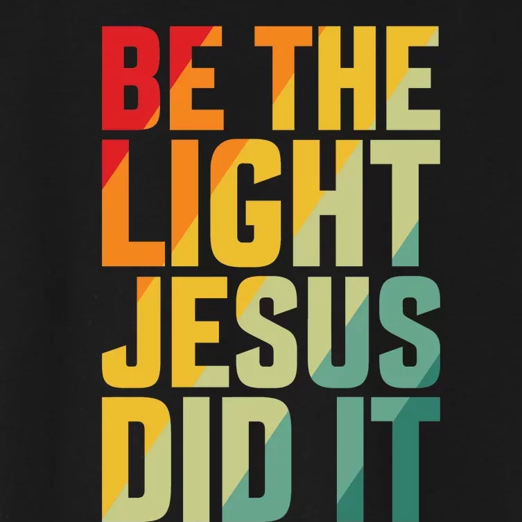 Be The Light Inspired By Jesus Women's Crop Top Tee