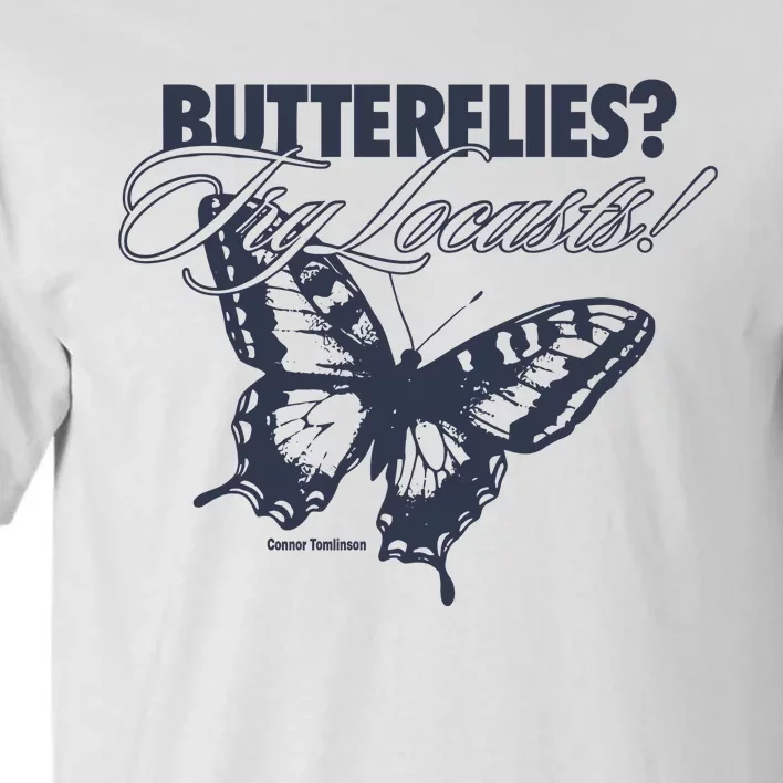 Butterflies Try Locusts Tall T-Shirt