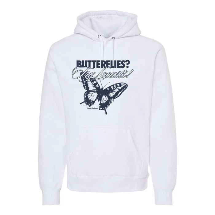 Butterflies Try Locusts Premium Hoodie