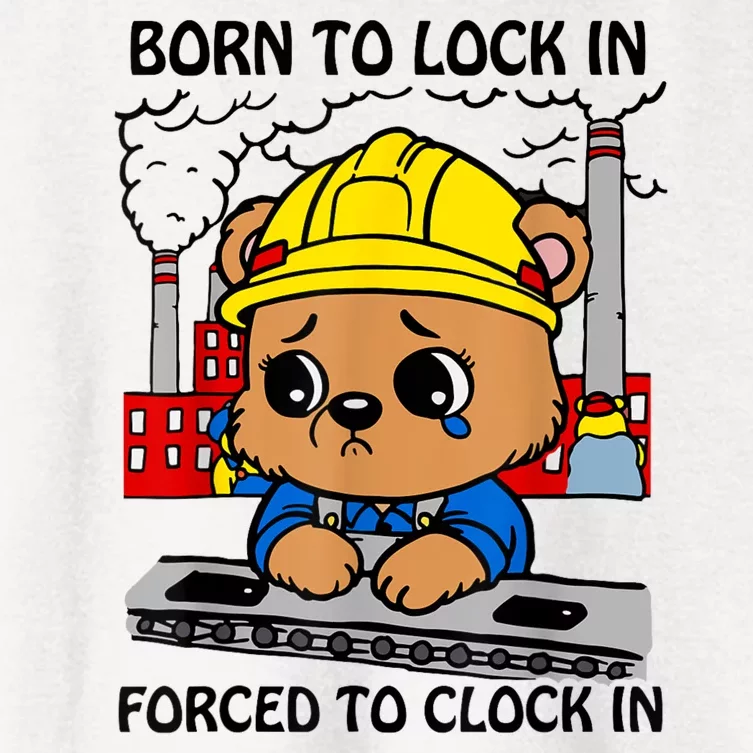 Born To Lock In Forced To Clock In Women's Crop Top Tee