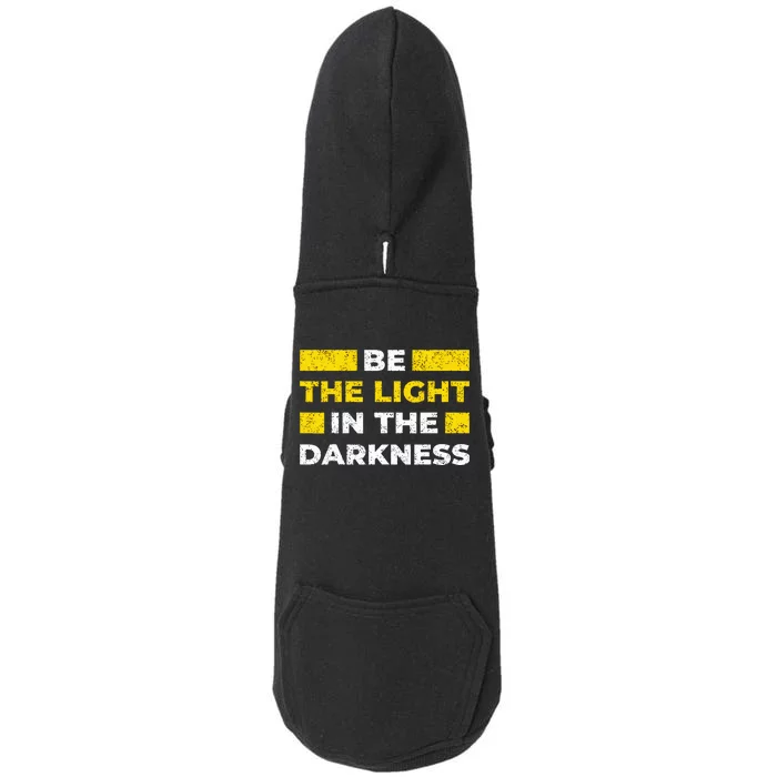 Be The Light In The Darkness Inspirational Doggie 3-End Fleece Hoodie