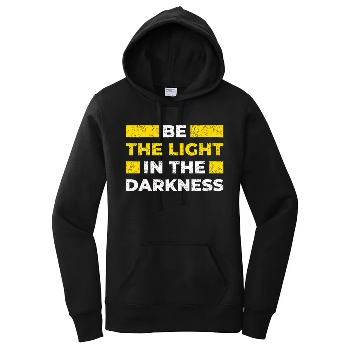 Be The Light In The Darkness Inspirational Women's Pullover Hoodie