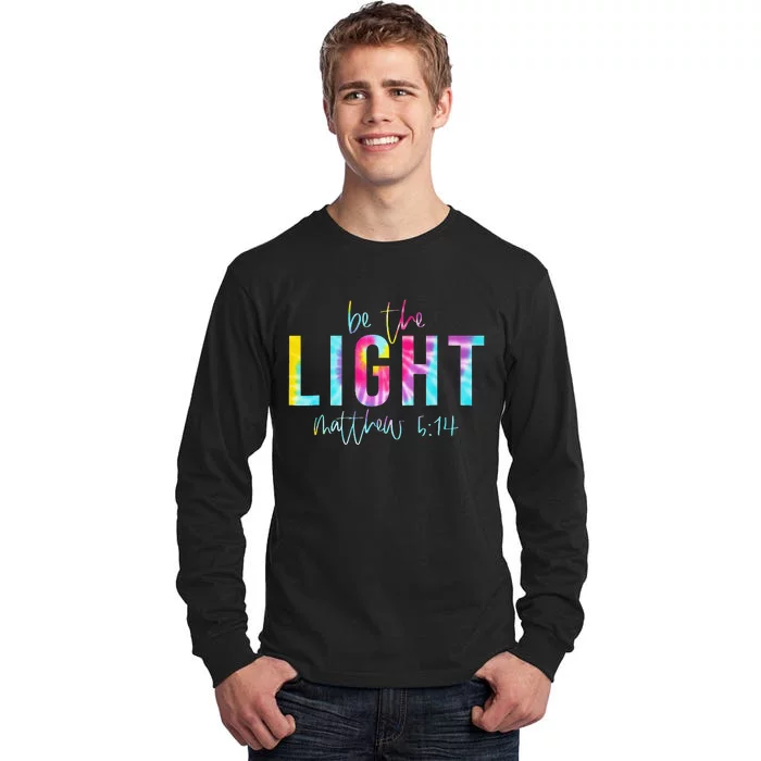 Be The Light Matthew 514 Tie Dye Christian Tall Long Sleeve T-Shirt