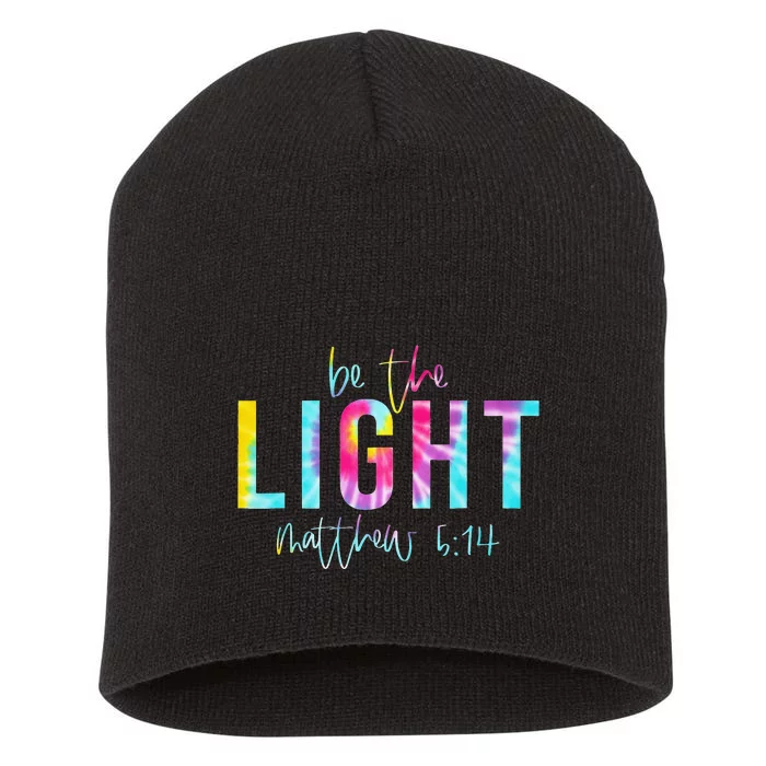 Be The Light Matthew 514 Tie Dye Christian Short Acrylic Beanie