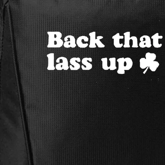 Back That Lass Up Funny Designs Meaningful Gift City Backpack