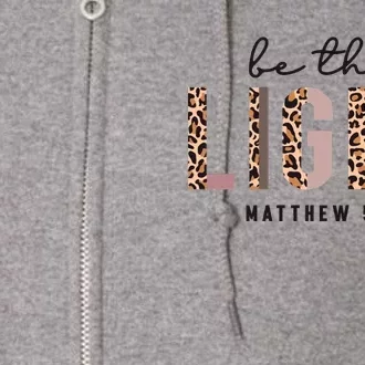 Be The Light Matthew Christian Faith Bible Verse Leopard Full Zip Hoodie