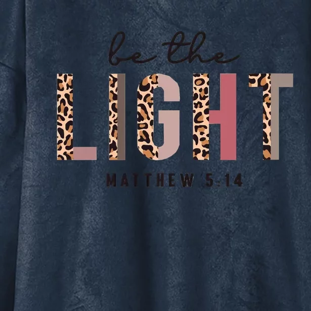 Be The Light Matthew Christian Faith Bible Verse Leopard Hooded Wearable Blanket