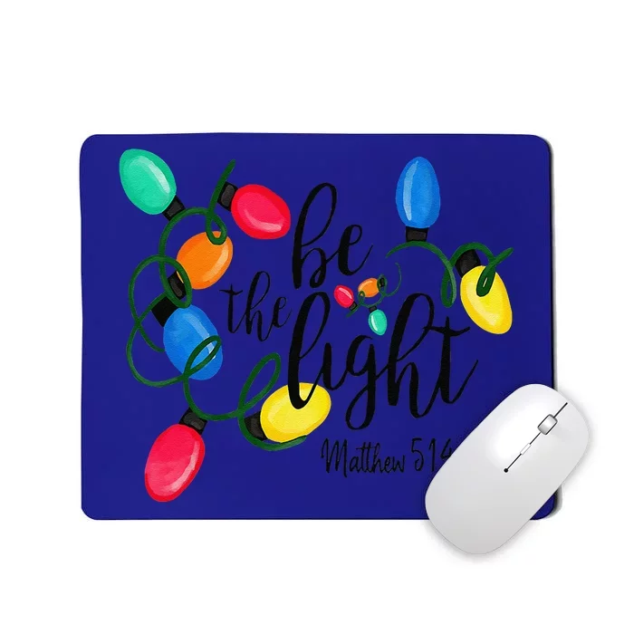 Be The Light Matthew 5 14 Christmas Lights Xmas Nativity Mousepad