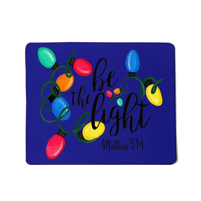 Be The Light Matthew 5 14 Christmas Lights Xmas Nativity Mousepad