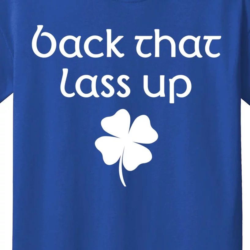 Back That Lass Up St Patrick's Day Cute Gift Kids T-Shirt