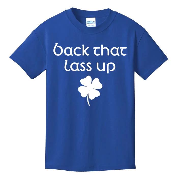 Back That Lass Up St Patrick's Day Cute Gift Kids T-Shirt