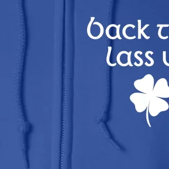 Back That Lass Up St Patrick's Day Cute Gift Full Zip Hoodie