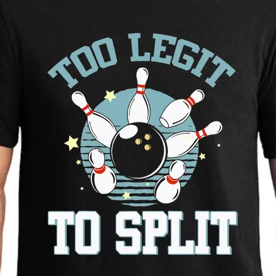 Bowling Too Legit To Split Saying Funny Bowler Gift Pajama Set