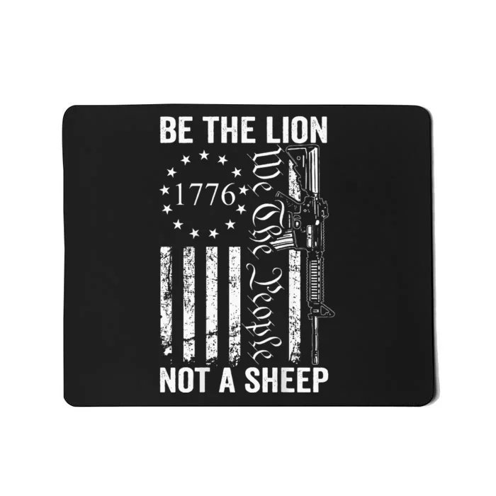 Be The Lion Not A Pro Gun 2nd Amendment Ar15 Mousepad