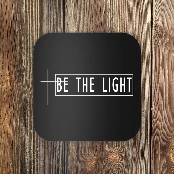 Be The Light Christian Slogan Coaster