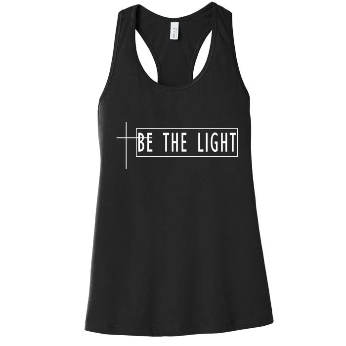 Be The Light Christian Slogan Women's Racerback Tank