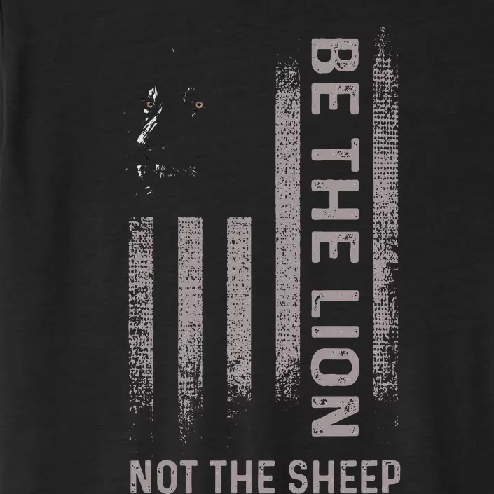 Be The Lion Not The Sheep ChromaSoft Performance T-Shirt