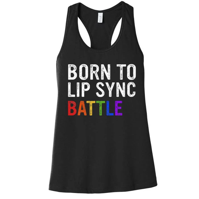 Born To Lip Sync Battle Women's Racerback Tank