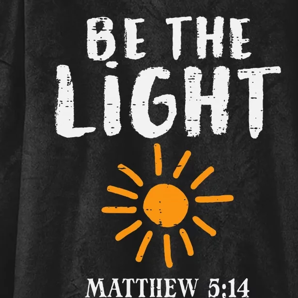 Be The Light Sun Matthew 514 Bible Christian Hooded Wearable Blanket