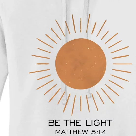 Be The Light Matthew 5 14 Women's Pullover Hoodie