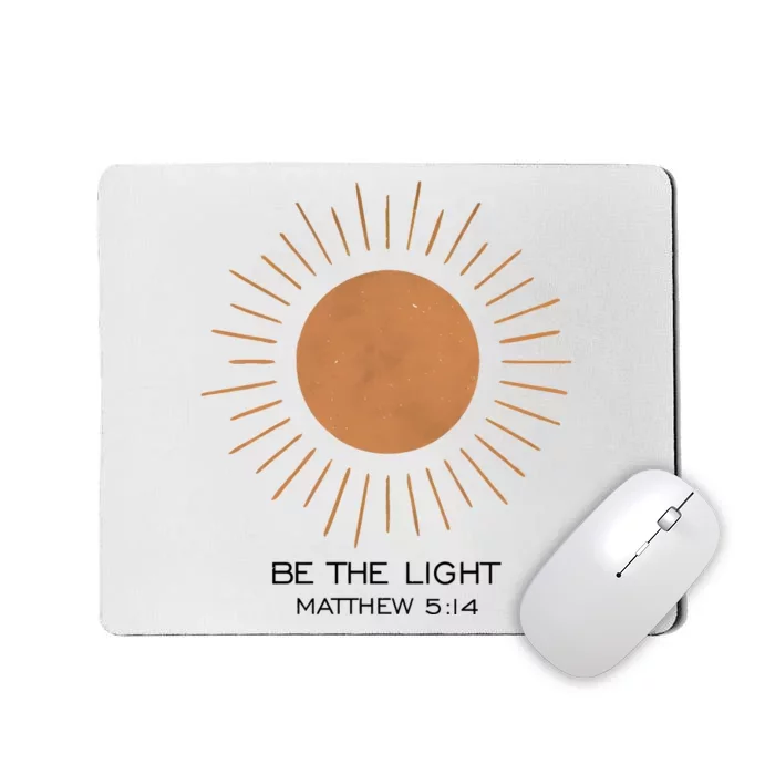 Be The Light Matthew 5 14 Mousepad